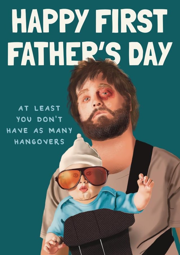 Funny First Father's Day Card - The Hangover created by AbiGoLucky
