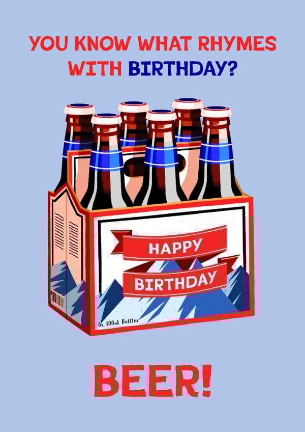 Funny Birthday Card - For Him - What Rhymes With Birthday? - Beer created by Folio | Ian Owen