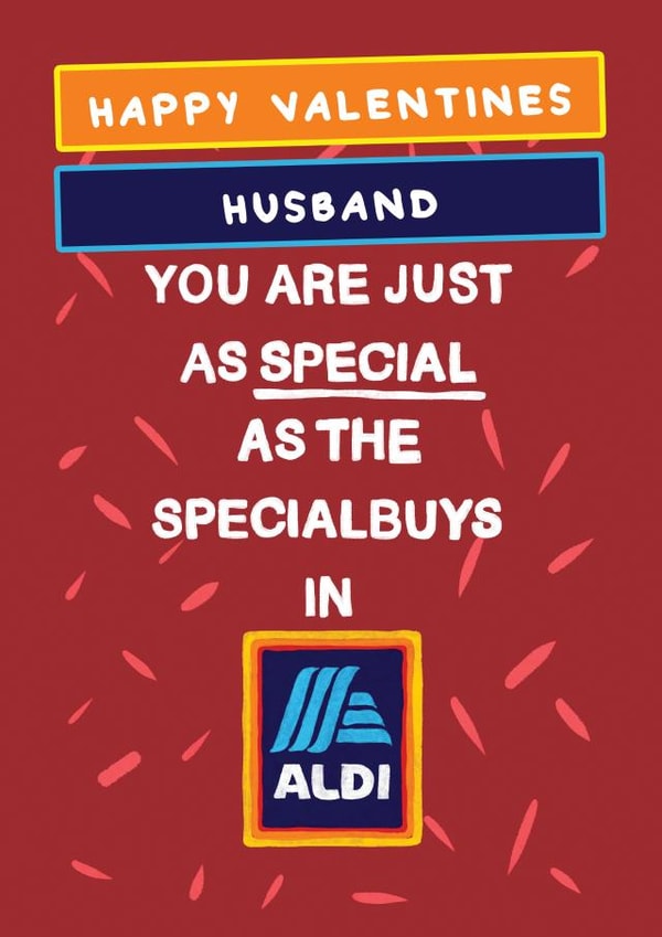 Husband Valentines Card - Aldi Supermarket - You Are Just As Special created by Bishop, Please!