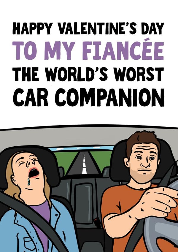 Funny Valentine's Card for Fiancée - The World's Worst Car Companion created by Woody's Design