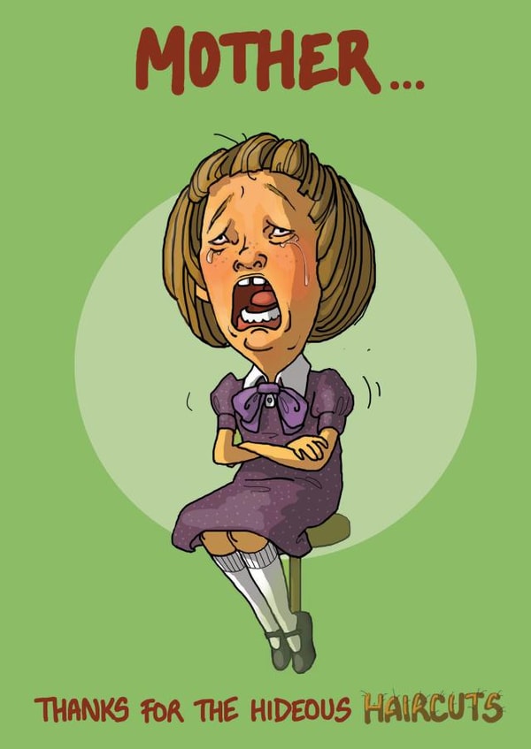 Funny Mother's day Card - Hideous Haircuts created by Bryony Jackson Walters