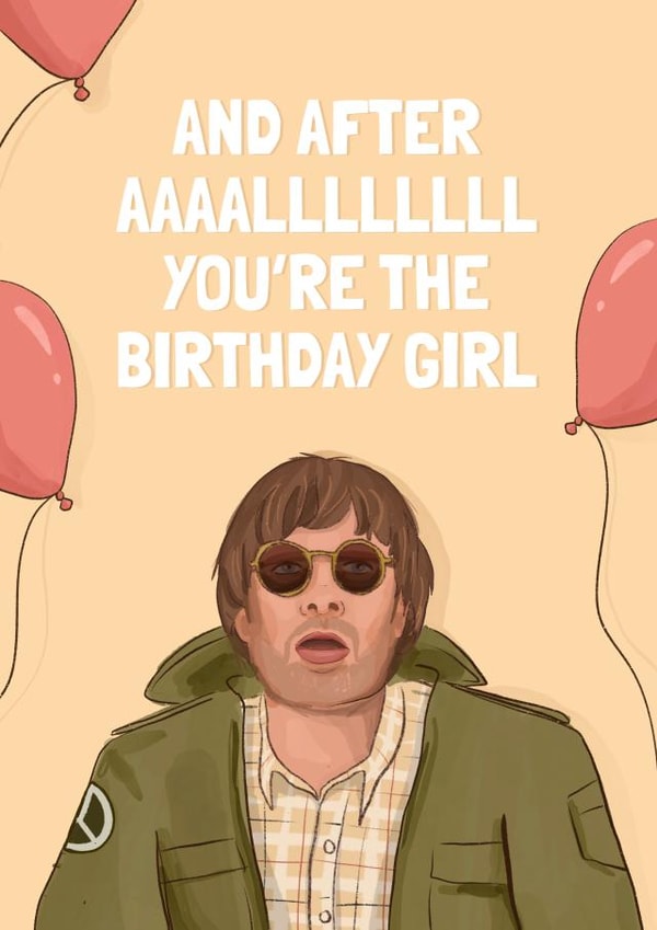 Funny Birthday Card - Liam Gallagher - Wonderwall created by Running with Scissors