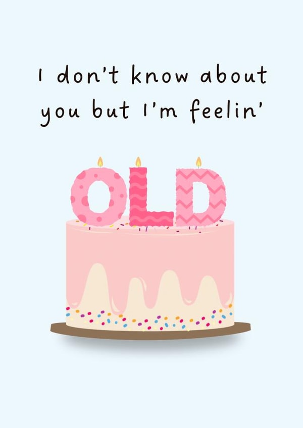Taylor Swift inspired Birthday Card - Feelin' Old created by A Personalised Teacher