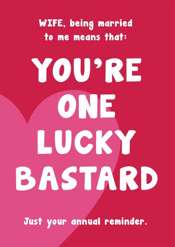 Wife You're One Lucky Bastard created by Card and Cake