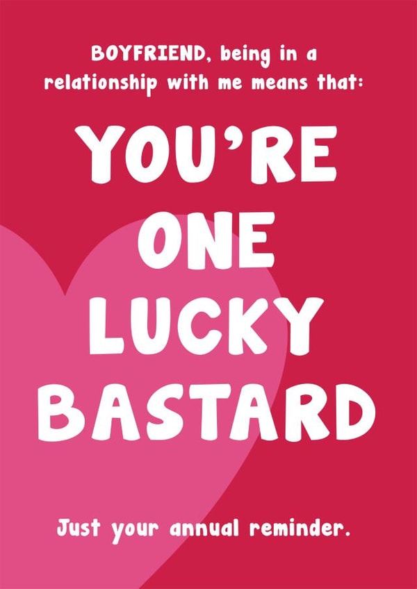 Boyfriend You're One Lucky Bastard created by Card and Cake