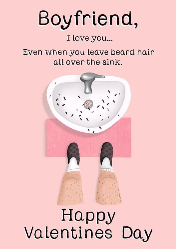 Funny Valentine’s Day card for boyfriends who leave beard hair over the sink. created by Things By Bam