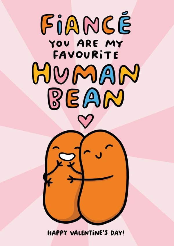 Cute Valentines Day Card For Fiance - Pun - You Are My Favourite Human Bean created by Arrow Gift Co
