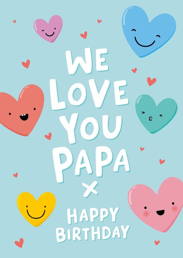 Cute Papa Birthday Card - We Love You - Happy Hearts created by Macie Dot Doodles