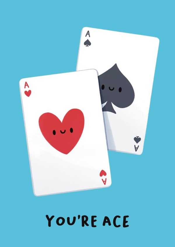 You’re Ace Card - Just Because created by Sophie Kent Illustration