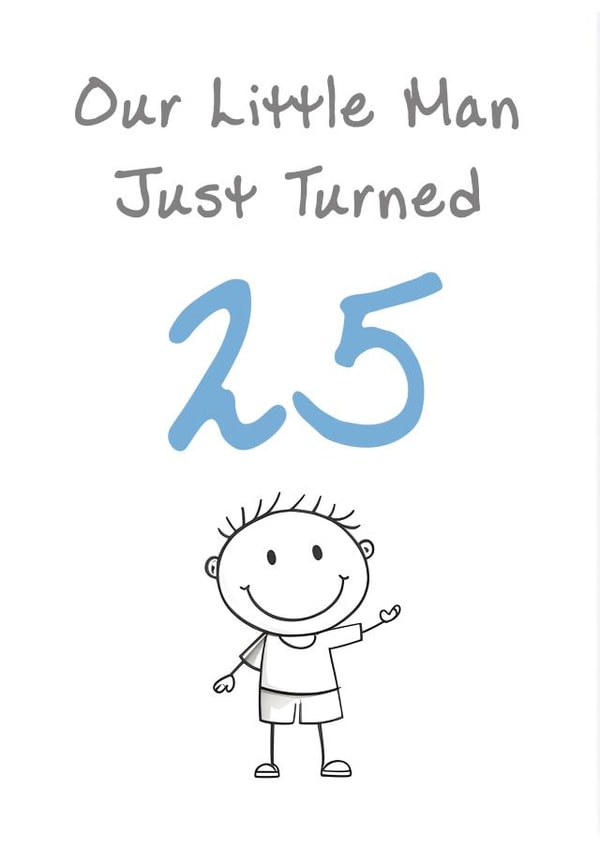 Cute Birthday Card - Little Man - 25th created by @MisterDave