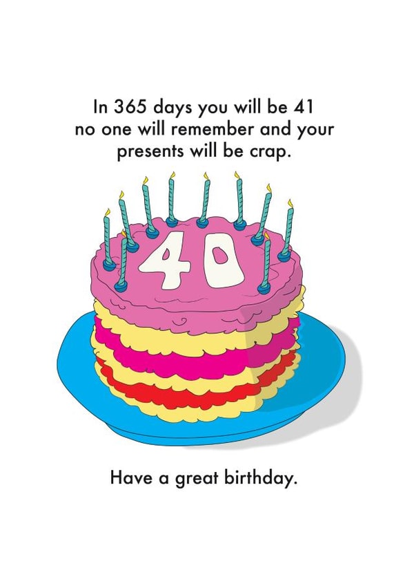 Funny Birthday Card - 40th - Forgetful and Crap created by OBJECTABLES
