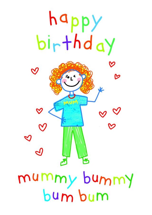 Funny Birthday Card - Mummy Bummy Bum Bum created by OBJECTABLES
