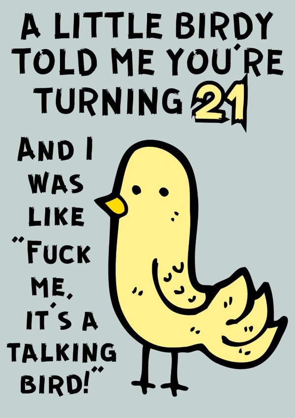 Turning 21 - A Little Birdy Told Me It Was Your Birthday - 21st Birthday Card created by Designs By Andy
