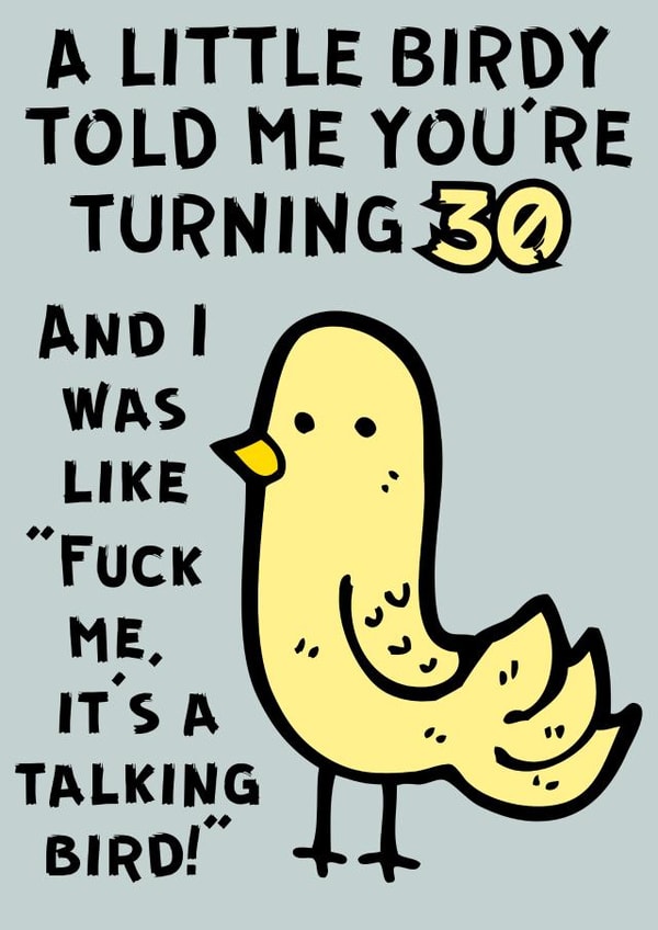 Turning 30 - A Little Birdy Told Me It Was Your Birthday - 30th Birthday Card created by Designs By Andy