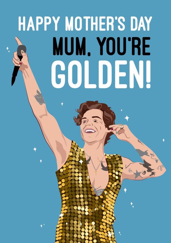 Harry Styles Mother's Day card - Mum, you're Golden! created by Quitting Hollywood