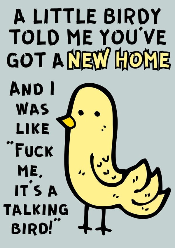 A Little Birdy Told Me You've Got A New Home - Funny New Home Card created by Designs By Andy