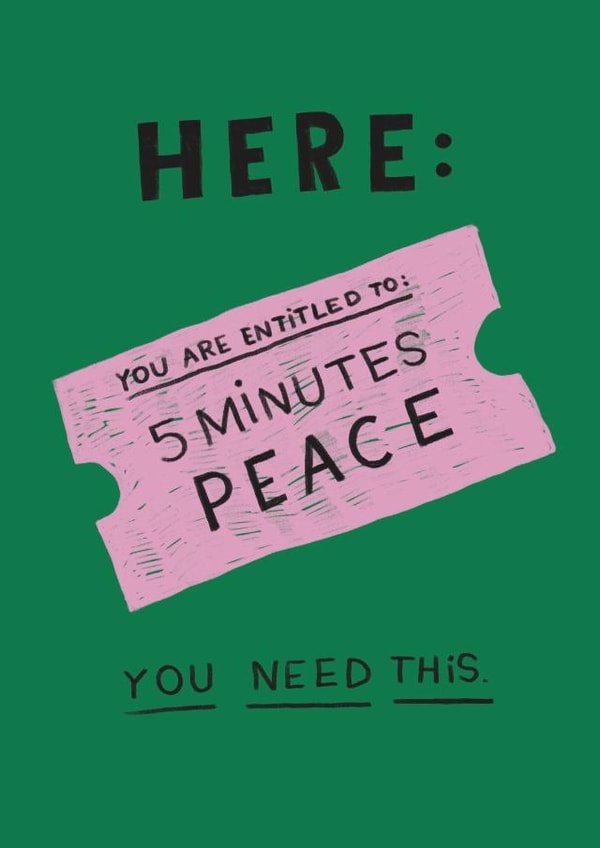 Relatable Mothers Day Card - Voucher For 5 Minutes Peace created by Seb Sells