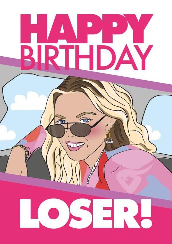 Happy Birthday Loser! - Mean Girls Birthday card created by Rulu