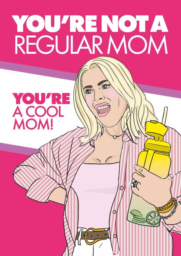 You're a cool mom! - Mean Girls Mother's Day Card created by Rulu