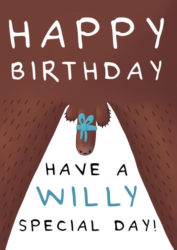 Funny Birthday Card - Willy Special created by Larry the Match