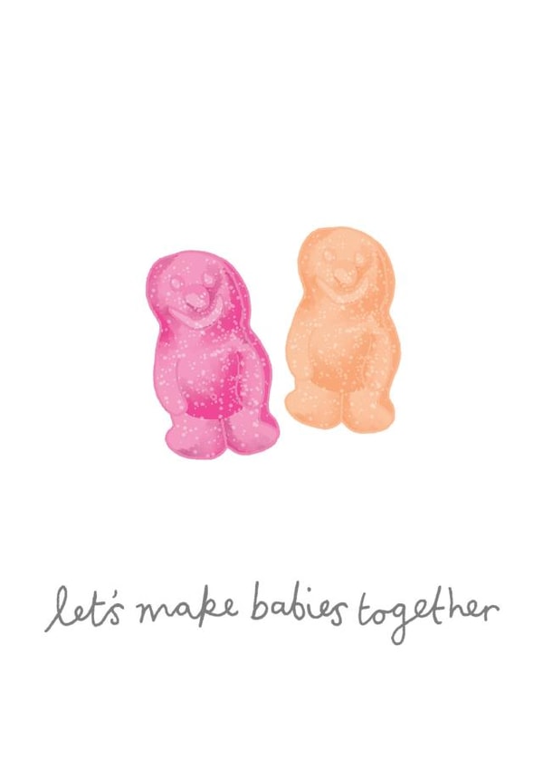 Cute Valentines/Anniversary Card - Jelly Babies - Let's Make Babies Together created by You've Got Pen On Your Face