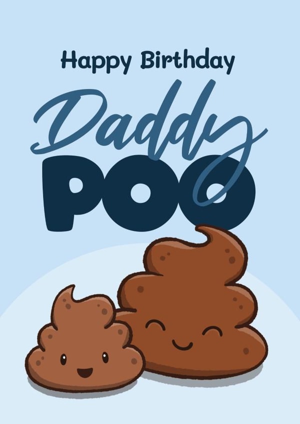 Funny Birthday Card - Daddy Poo created by Bev O'Connor || @oconnordesign