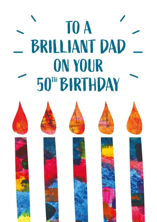 Bright 50th Birthday Card For Dad - Abstract Art Candles - Brilliant Dad created by size3art