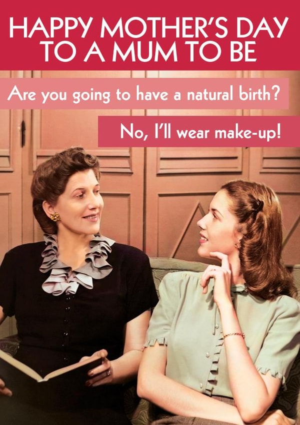 Funny Mother's Day Card - Retro - Are you having a natural birth? - Mum to Be created by Quitting Hollywood