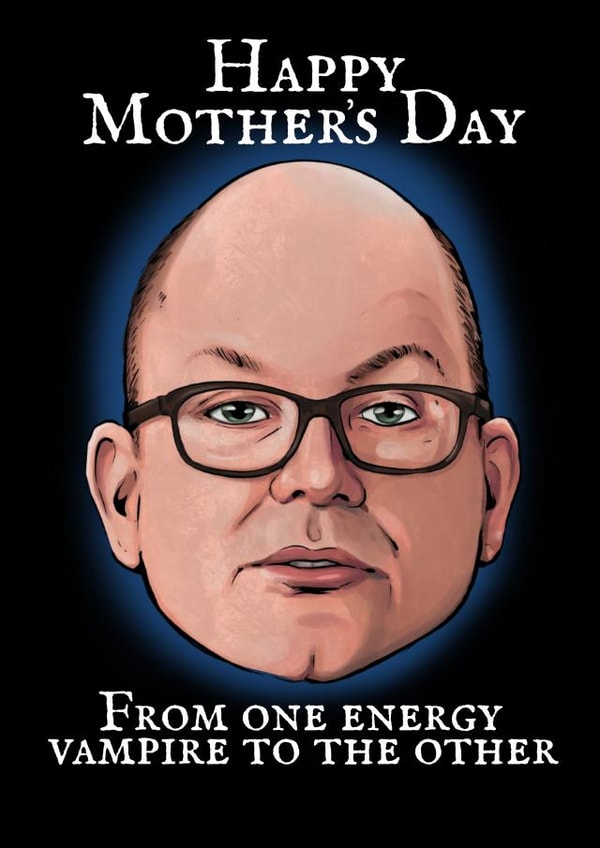 What We Do In The Shadows inspired Mother's Day card - From one energy vampire created by Happy Rose