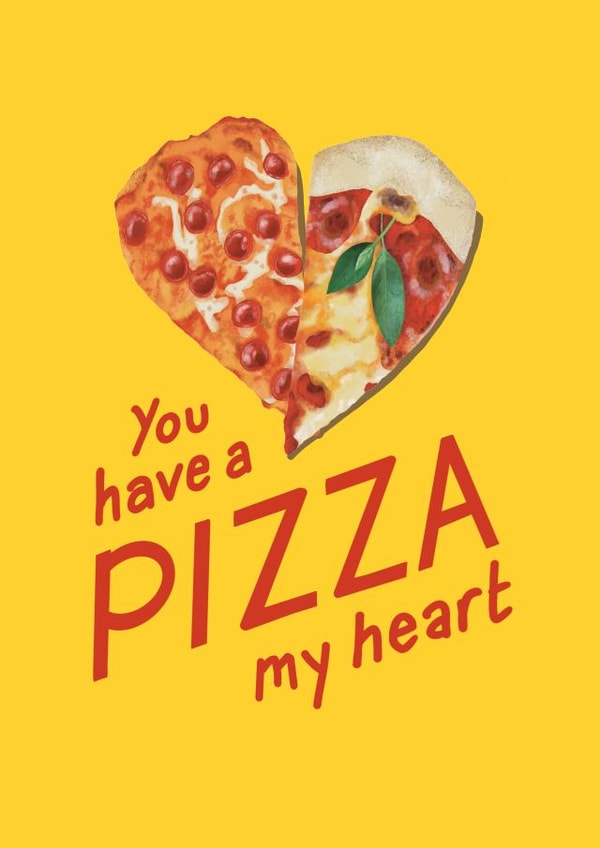 Funny Valentine's card-boyfriend, girlfriend, husband, wife-pizza of my heart created by Type Oh