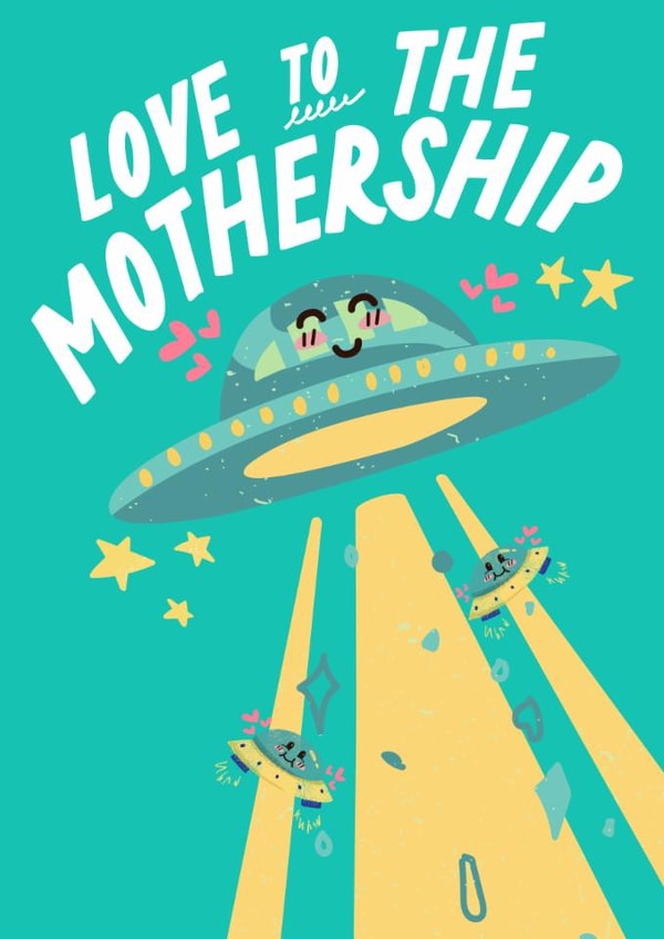 Cute Mother’s Day Card - Love to the Mothership created by The Marmalade Cat
