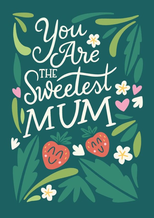 Pretty Mother's Day Card - You are the sweetest mum created by Natalia Gonzalez