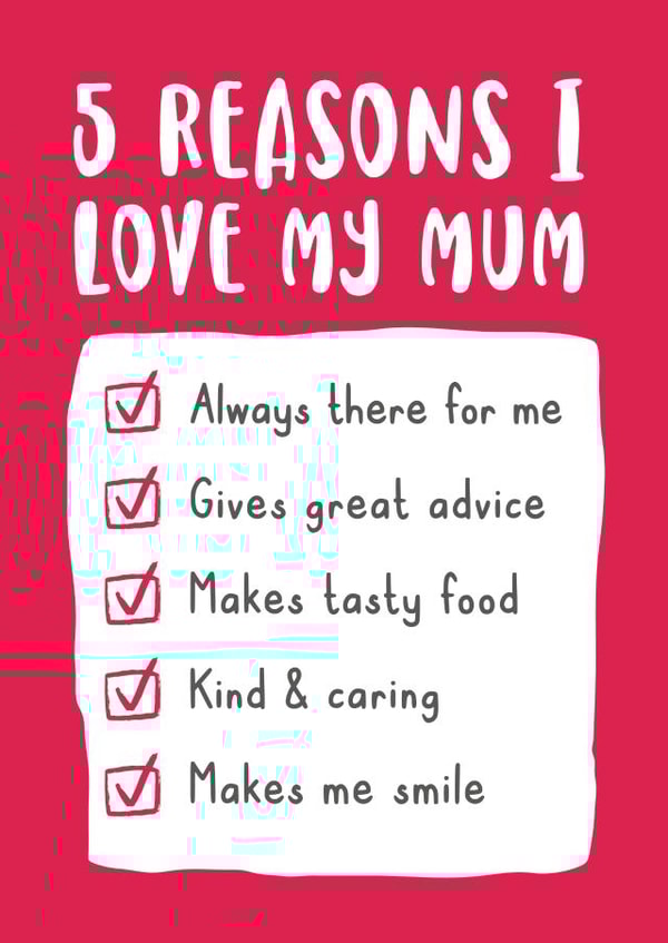 Cute Mothers Day Card - 5 Reasons I love mum created by Cookie Design