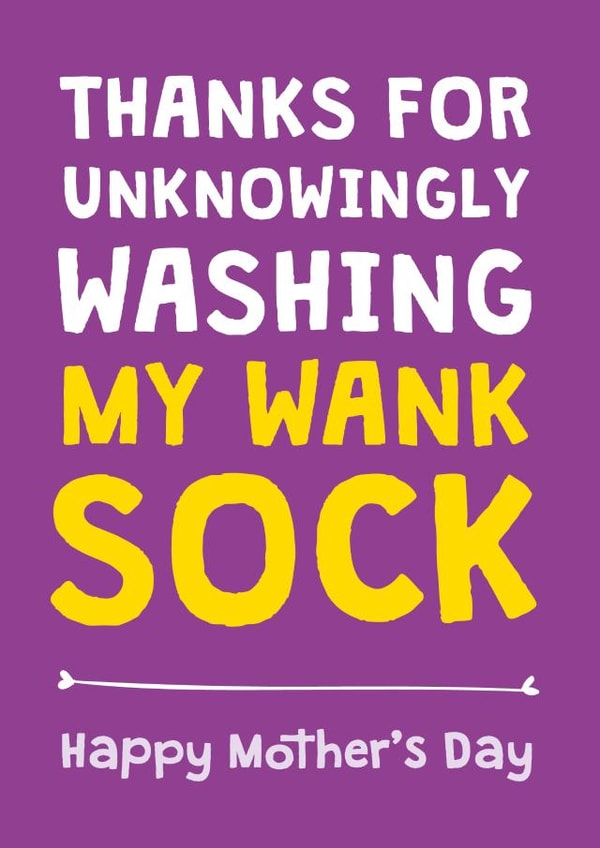 Funny Mother's Day card - from son - Wank sock created by Cookie Design