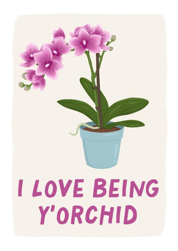 Funny Mother's Day card - I love being your kid (y'orchid) created by Elena Smith