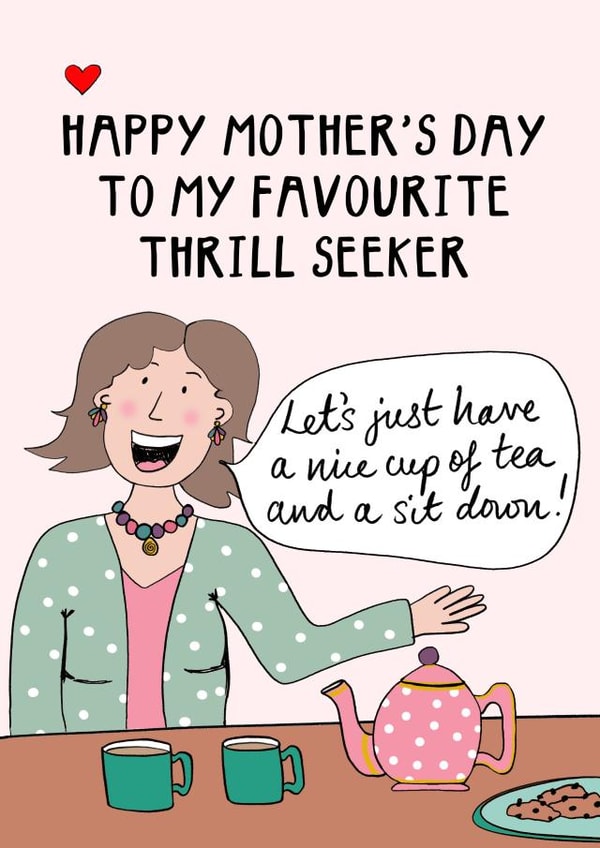 Funny Mothers’s Day card - thrill seeker created by Hello Hatty
