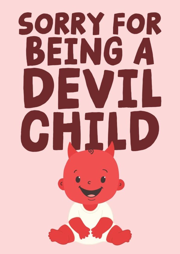 Sorry For Being A Devil Child - Funny Devil Child Card created by Studio Doodles
