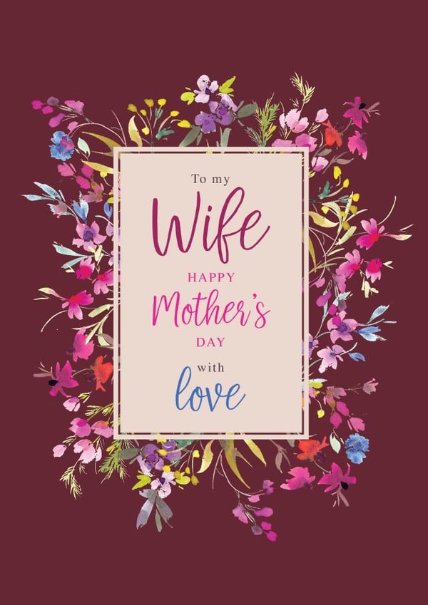 Wife classic Mother's Day card - painted floral frame created by Rebecca Prinn