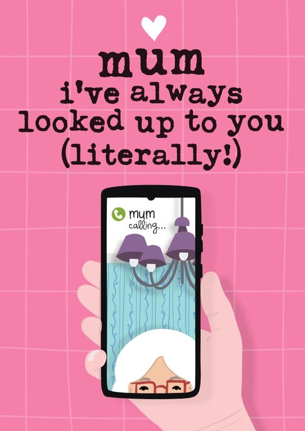 Funny Mothers Day Card - Phone FaceTime - Look Up To You created by Mrs Best Paper Co.