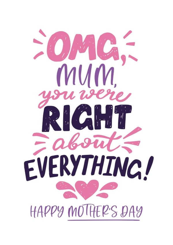 Funny and Heartfelt Mother's Day card - Right About Everything created by Superlush Cards