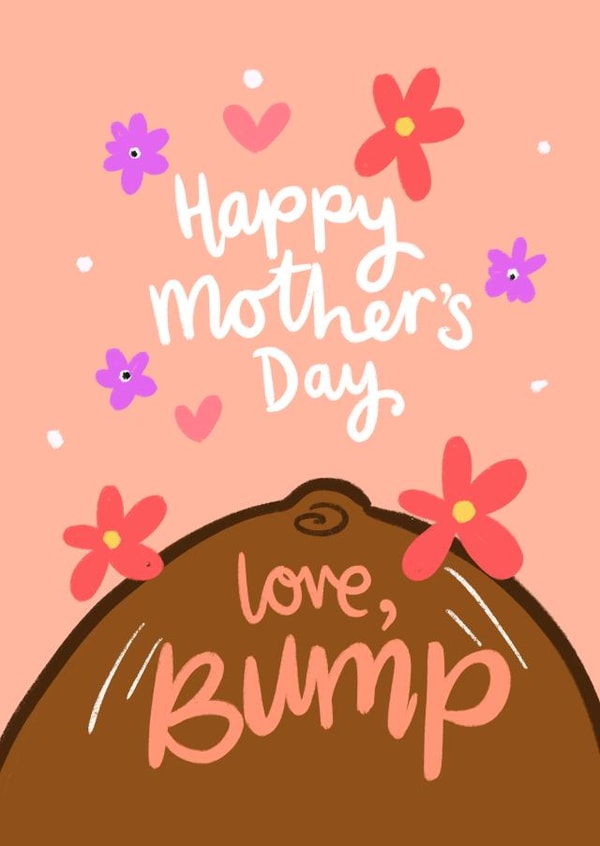 Happy Mother's Day - From the Bump - Floral created by Alice Piper