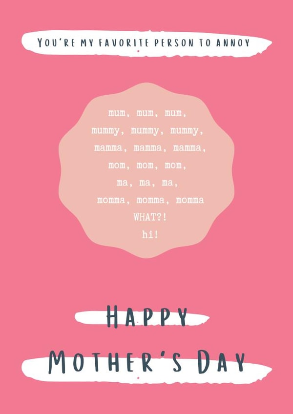 Funny Mother's Day card. Best Mum, Pink, I'm changing my name! created by Leah Foster