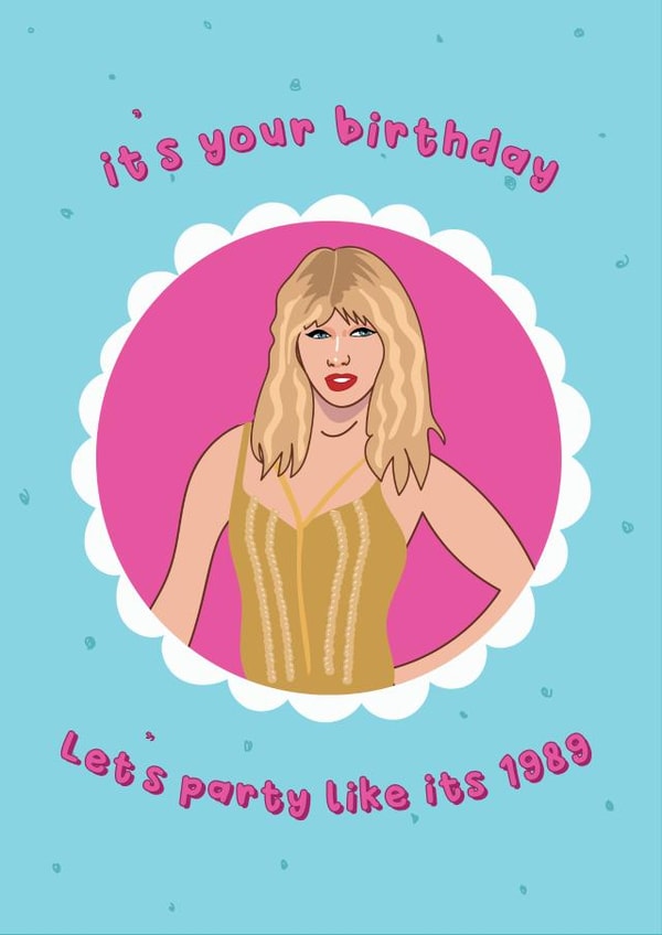 Let's Party Like It's 1989 - Taylor Swift Birthday Card created by @Laura Lonsdale Designs