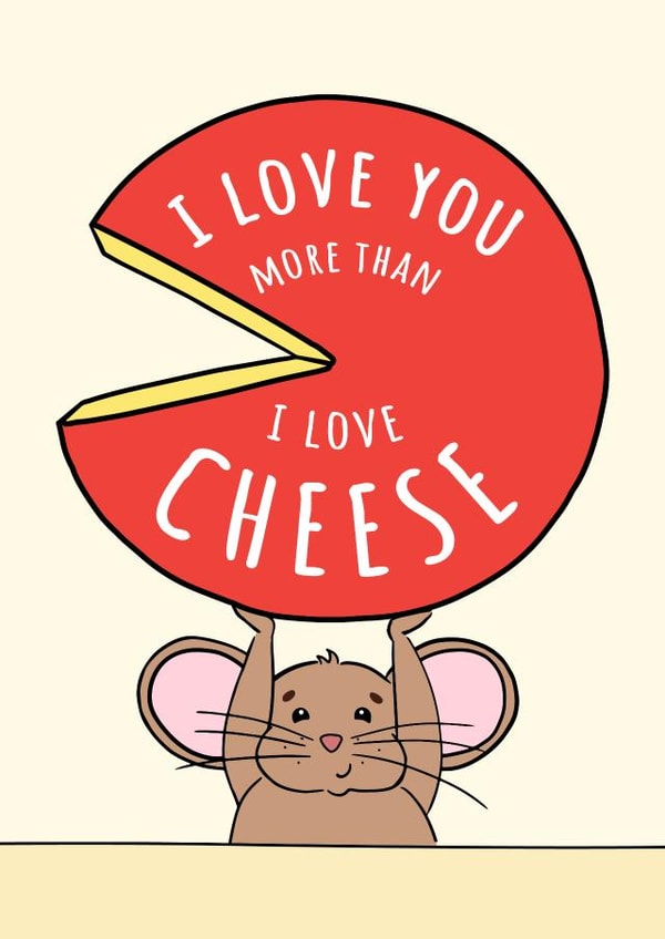 Cute Anniversary Card of a Mouse Holding Cheese for the Person You Love Most created by CBL