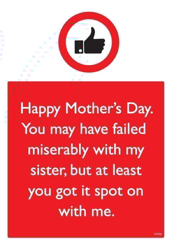 Funny Mother's Day Card - Failed Miserably - Got Me Spot On created by Brainbox Candy