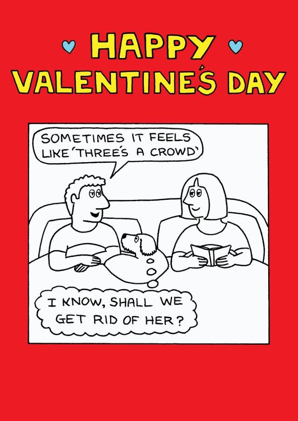 Funny Valentines Day Card - Sometimes I Feels Like Three's A Crowd created by Off The Leash Cartoons by Rupert Fawcett