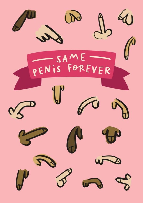 Funny Engagement Card - Same Penis Forever created by AbiGoLucky