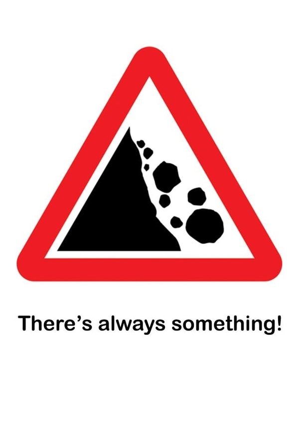 Funny Sympathy Card for Friend Family - There's always something! - Life is shit created by Olivia Mendoza