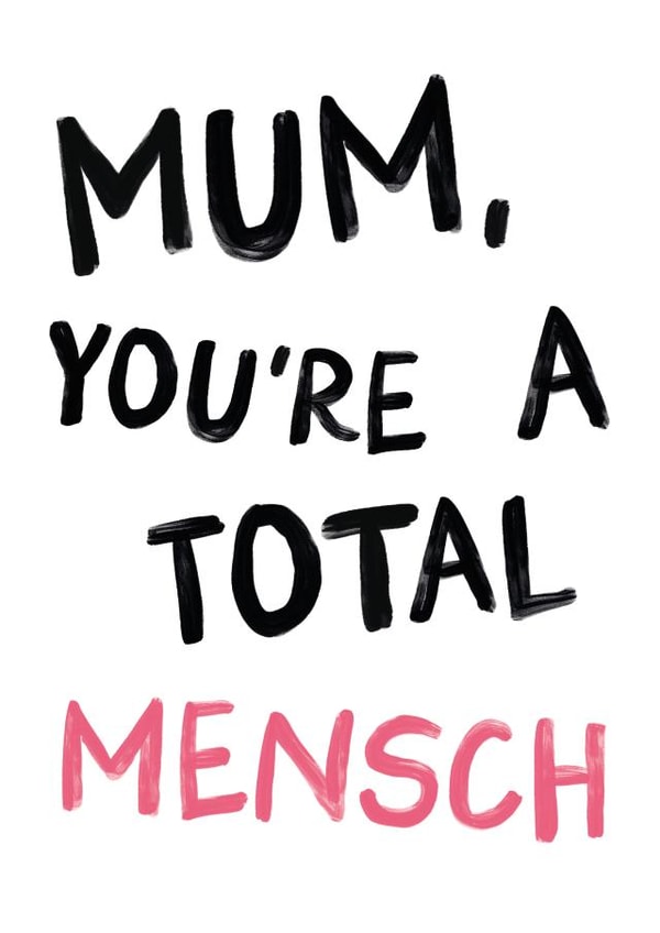 Jewish Mother's Day card - Mum, you're a total mensch created by Oy Vey Studio