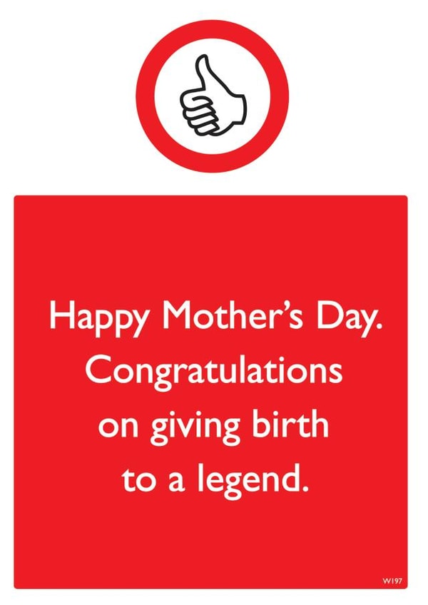 Funny Mother's Day Card - Giving Birth To A Legend created by Brainbox Candy